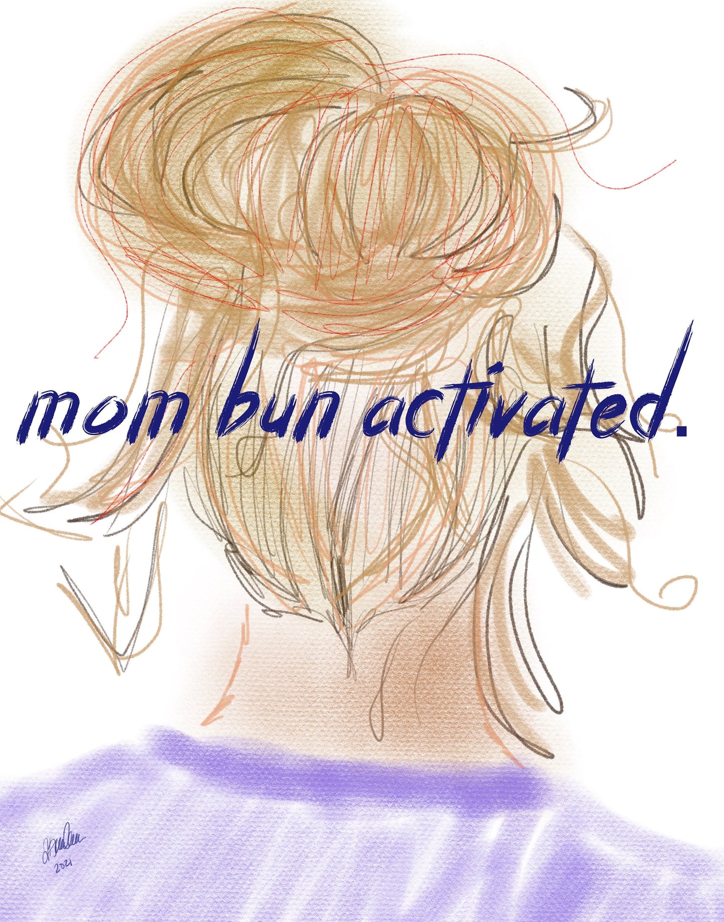 Mom Bun Activated Digital Art and Stationary