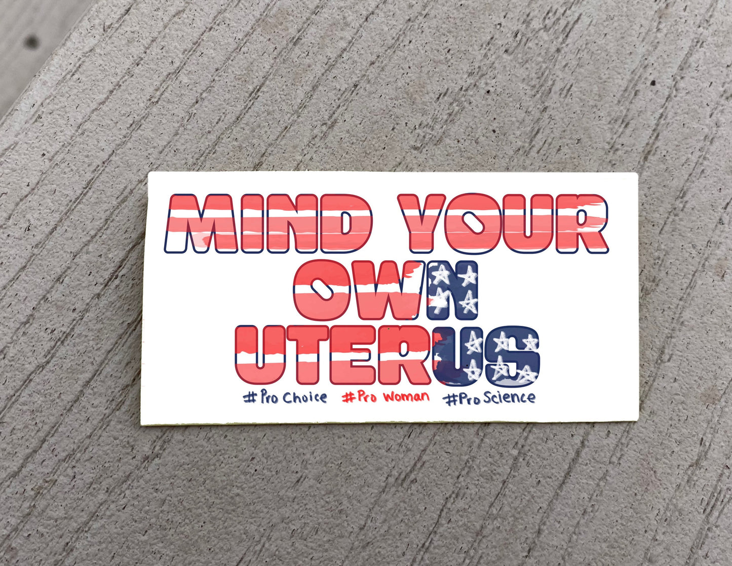 Mind Your Own Uterus Sticker