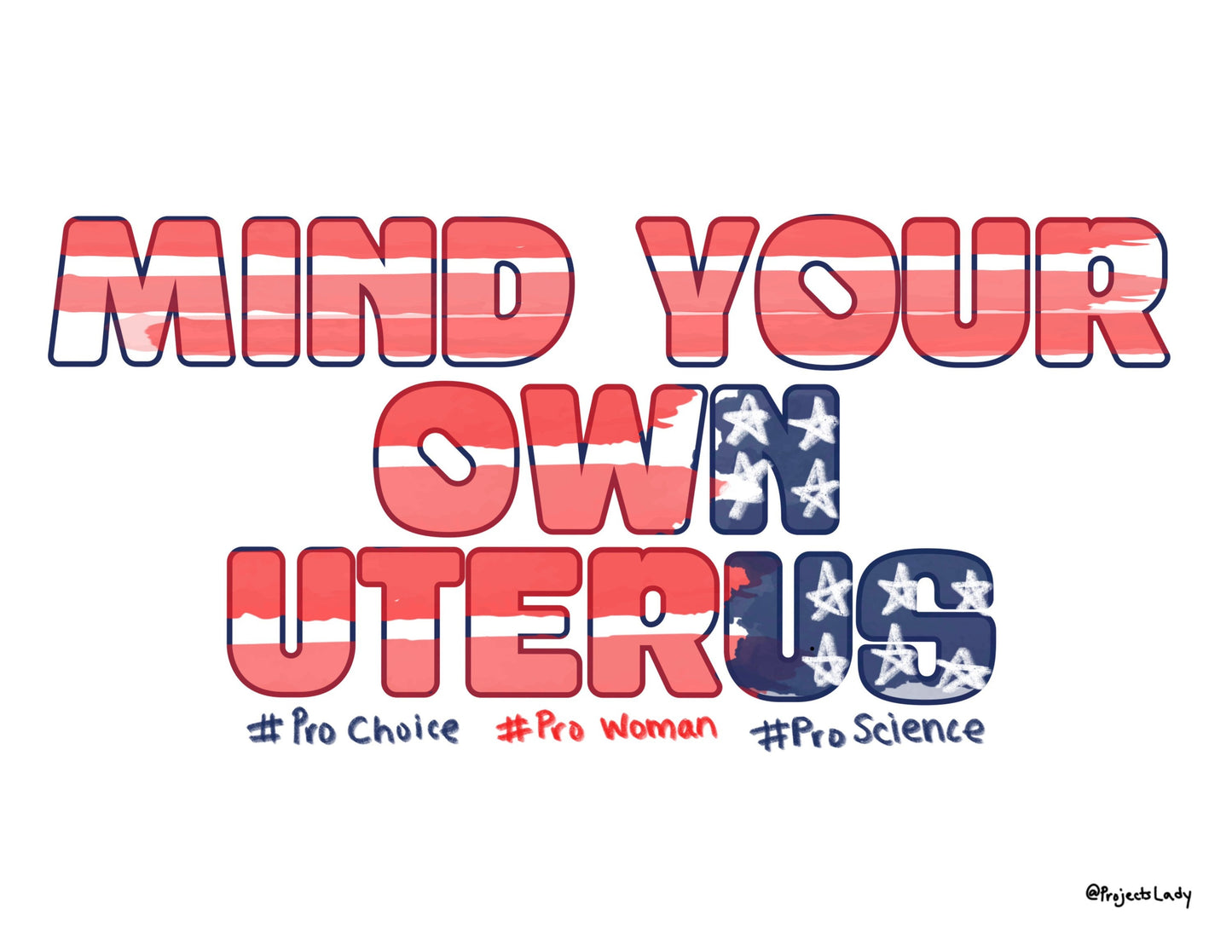 Mind Your Own Uterus Digital Art and Stationary