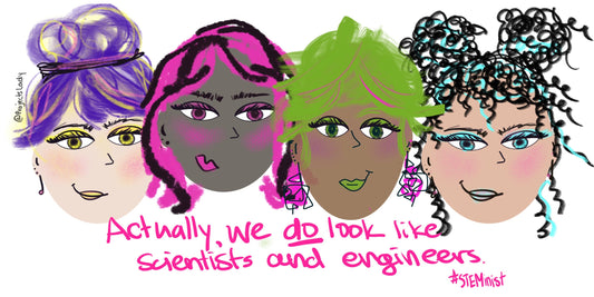 Women in engineering sticker, We DO look like engineers and Scientists