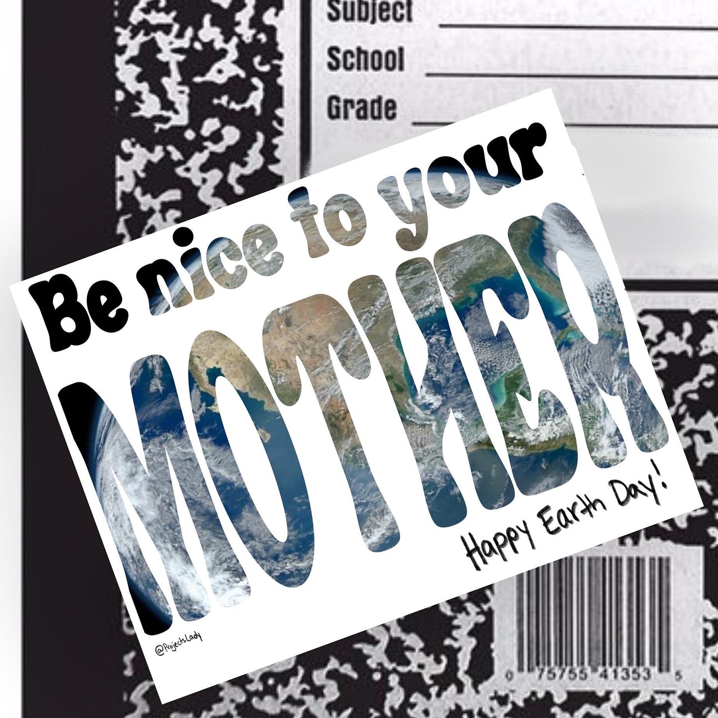 Be Kind to Your Mother! Environmentalist Sticker